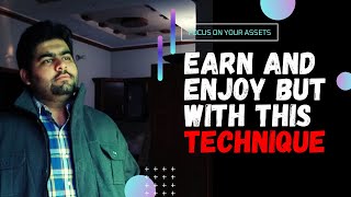 Earn and Enjoy but with this technique|Focus on the Assets