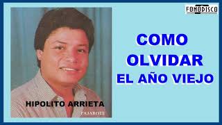 Como Olvidar El Año Viejo - Hipolito Arrieta