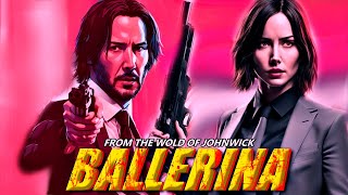 From the World of John Wick: Ballerina (2025)  | Ana de Armas ,Keanu Reeves | Movie Facts and Review