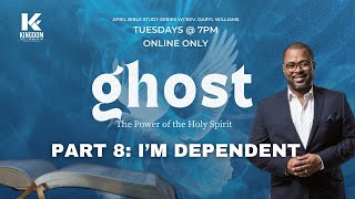 Ghost Part 8 | Rev. Dr. Daryl Williams | Kingdom Fellowship AME