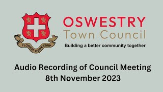 Audio Recording of Oswestry Town Council Meeting 8th November 2023