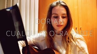 Dorian - Cualquier Otra Parte - Lourdes Cornago cover