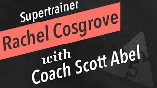 My Podcast Discussion with Super Trainer Rachel Cosgrove