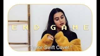 Taylor Swift - End Game (Ft Ed Sheeran & Future) [Lana Lubany Cover]