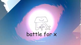 Battle for X Intro