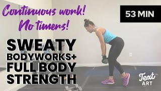 SWEATY Bodyworks with a twist! 53 minute workout class 9/30/21