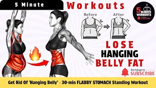 Get Rid Of 'Hanging Belly' ➜ 30-min FLABBY STOMACH Standing Workout By 5 Minute Workouts