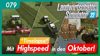 LS22 | 079 - Ellerbach | Mit Highspeed in den Oktober *Timelapse* | gameplay german deutsch