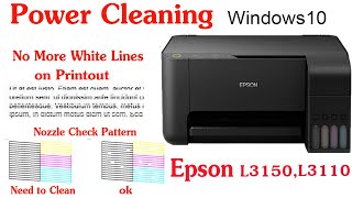 Epson L3110/L3150 Power Cleaning For Windows 10.Solution for White Lines on Printout