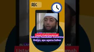 SEBELUM RASULULLAH MENERIMA WAHYU APA AGAMA BELIAU #dakwahsunnah