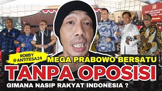 🔴 MEGA PRABOWO BERSATU, Mungkinkah Indonesia Tanpa Oposisi❓ Gimana Nasip Rakyat❓