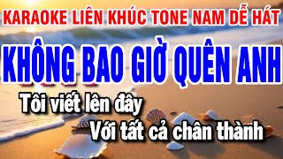 Karaoke Liên Khúc Nhạc Sống Tone Nam | Không Bao Giờ Quên Anh