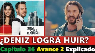 Sen Çal Kapımı Capítulo 36 Avance 2 en Español Completo | Explicado Deniz logra huir?