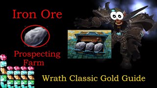 Iron Ore Prospecting | 150% Returns Per Ore! | WotLK Classic Gold Guide