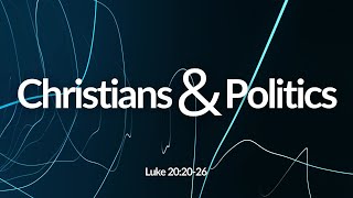 Christians and Politics