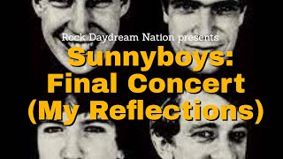 Sunnyboys: Final Ever Concert (My Reflections)