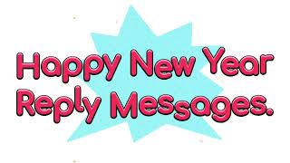 Happy New Year Reply Messages॥