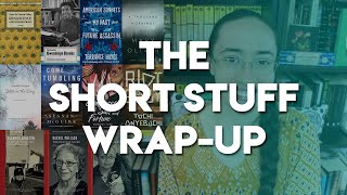 The Short Stuff Wrap-Up