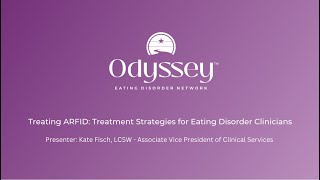 Treating ARFID: Treatment Strategies for Eating Disorder Clinicians with Kate Fisch, LCSW