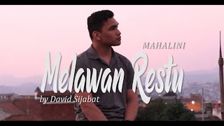 Melawan Restu - Mahalini (Cover) by David Sijabat