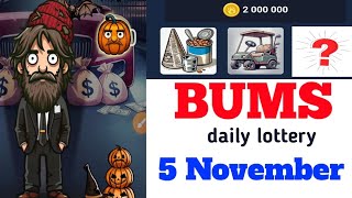 Bums Daily lottery cards 5 November| Bums Today Daily Combo Cards | Bums combo cards today | Code