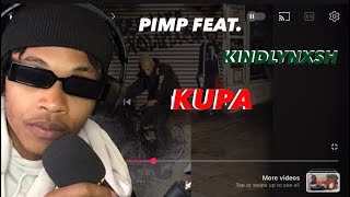 PIMP (feat. KindlyNxsh) By Kupa | Reaction.