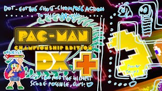 [PAC-MAN CHAMPIONSHIP EDITION DX+] chomping my way to the highest score possible!💙