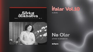 Şövkət Ələkbərova — Nə Olar (Rəsmi Audio)