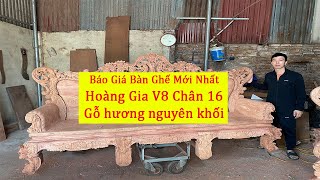 Bàn Ghế Hoàng Gia V8 Chân 16 mẫu mới nhất năm 2024 Giá bao nhiêu?