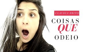 COISAS QUE EU ODEIO