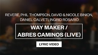 REVERE, Phil Thompson, David & Nicole Binion, Daniel Calveti & Ingrid Rosario - Way Maker / Abres Ca