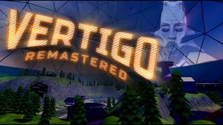 Vertigo Remastered part 3: The Virtual Dome