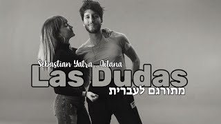 Sebastian Yatra , Aitana - Las Dudas מתורגם