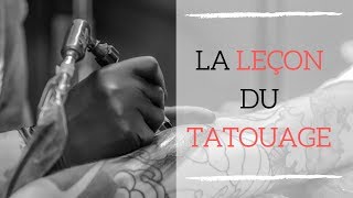 MA LECON DU TATOUAGE