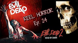 Reel Horror Ep. 24 | The Evil Dead 1 and 2