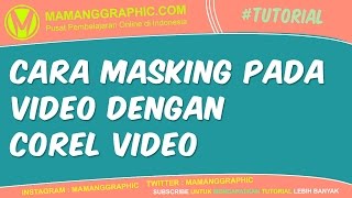 Cara Masking pada Video dengan Corel Video