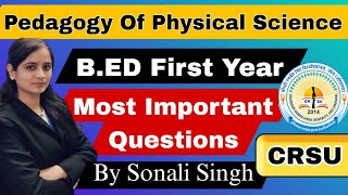 pedagogy of physical science important questions CRSU | b.ed 1st year important questions #crsu #bed