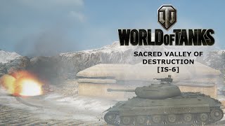 World of Tanks: Sacred Valley of Destruction [IS-6 Gameplay]