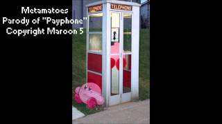 Metamatoes Parody of Maroon 5's "Payphone")