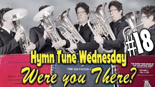 Hymn Tune Wednesday 18 - Were You There? Henry J. Huisjes | Euphonium Cover