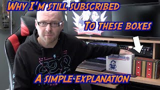 Why I'm Still Subscribed to These Boxes - A Simple Explanation