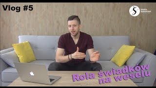 DJ Paweł Śledziona - Rola świadków na weselu - Vlog#5