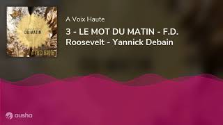 3 - LE MOT DU MATIN - F.D. Roosevelt - Yannick Debain