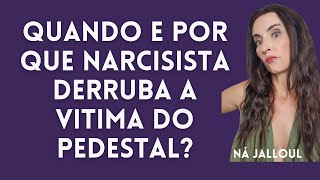 POR QUE NARCISISTA DERRUBA A VITIMA DO PEDESTAL?