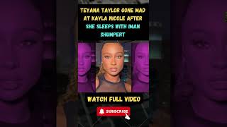 Teyana Taylor GONE MAD At Kayla Nicole After She Sleeps With Iman Shumpert PART 5