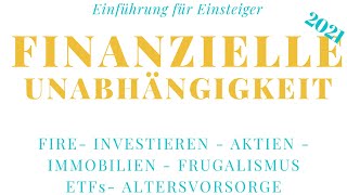 Finanzielle Unabhängigkeit (FIRE) durch Investieren | Einführung in den Vermögensaufbau