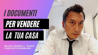 I documenti che servono per vendere casa, la mia guida definitiva