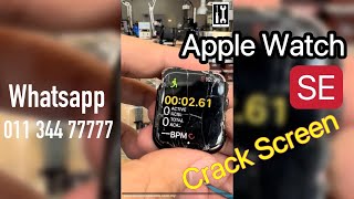 Apple Watch Series SE crack screen repair