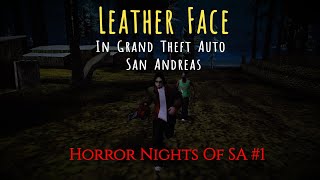 GTA San Andreas || LEATHERFACE || Mod || Horror Nights In SA EP1 || Tutorial+Download In Description