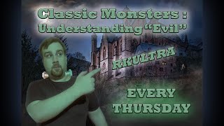 Classic Monsters: Understanding "Evil"